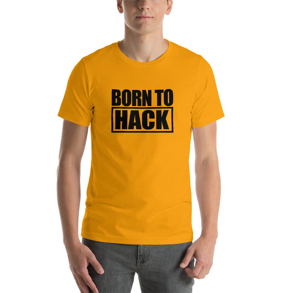 Born to hack - Short-Sleeve Unisex T-Shirt (black text 2) by DarkByteGear