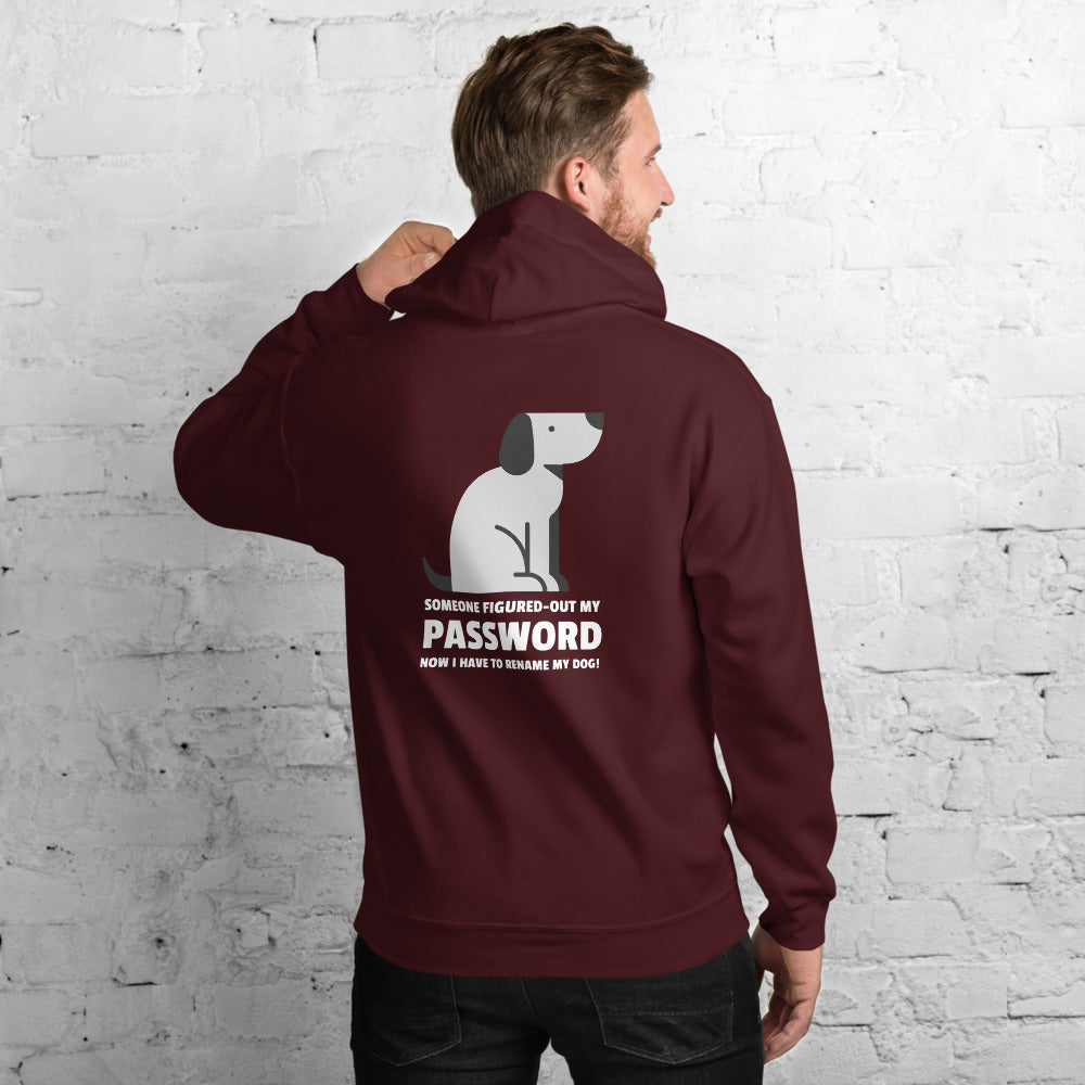 Someone figured-out my PASSWORD - Unisex Hoodie by DarkByteGear