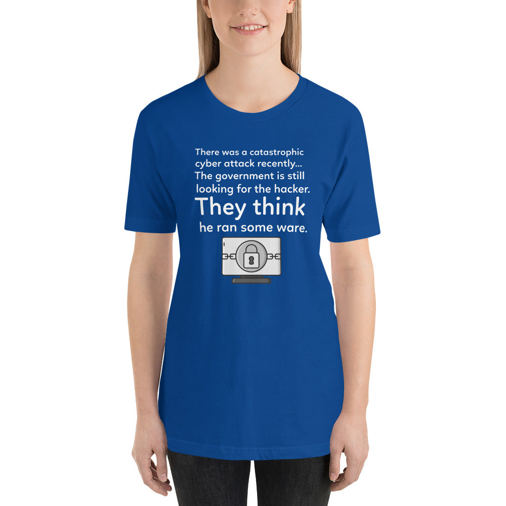 They think he ran some ware - Short-Sleeve Unisex T-Shirt (white text) by DarkByteGear