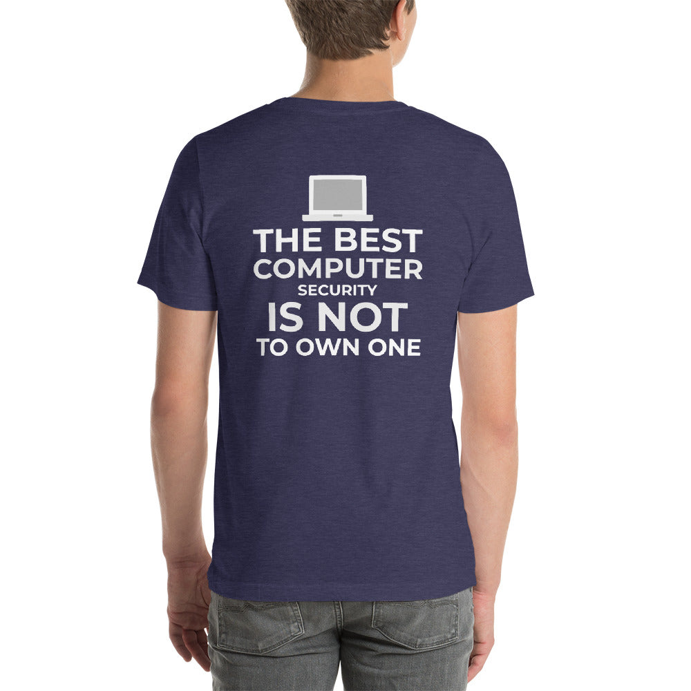 The best Computer Security is not to Own One - Short-Sleeve Unisex T-Shirt by DarkByteGear