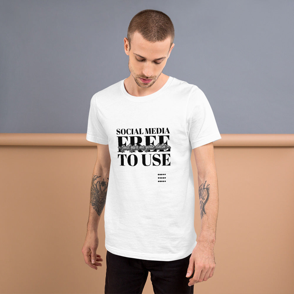 Social Media Free to use just give us your data - Short-Sleeve Unisex T-Shirt (black text) by DarkByteGear