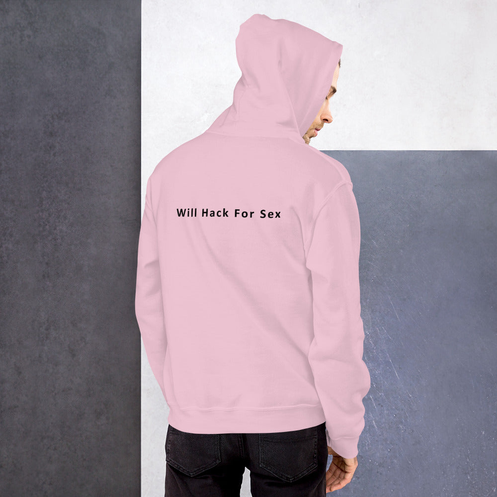 Will hack for sex - Unisex Hoodie (black text) by DarkByteGear