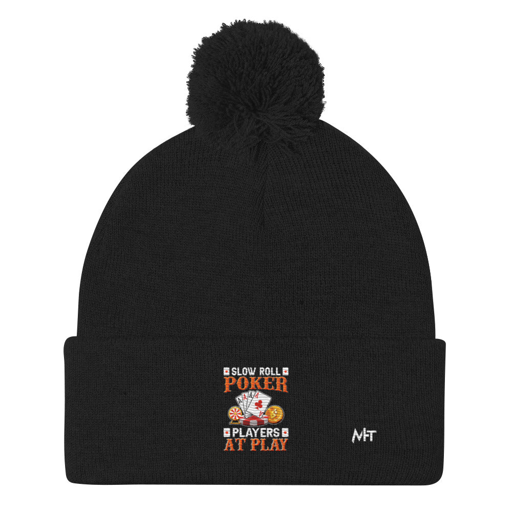 Slow Roll Poker; Players at Play - Pom-Pom Beanie by DarkByteGear
