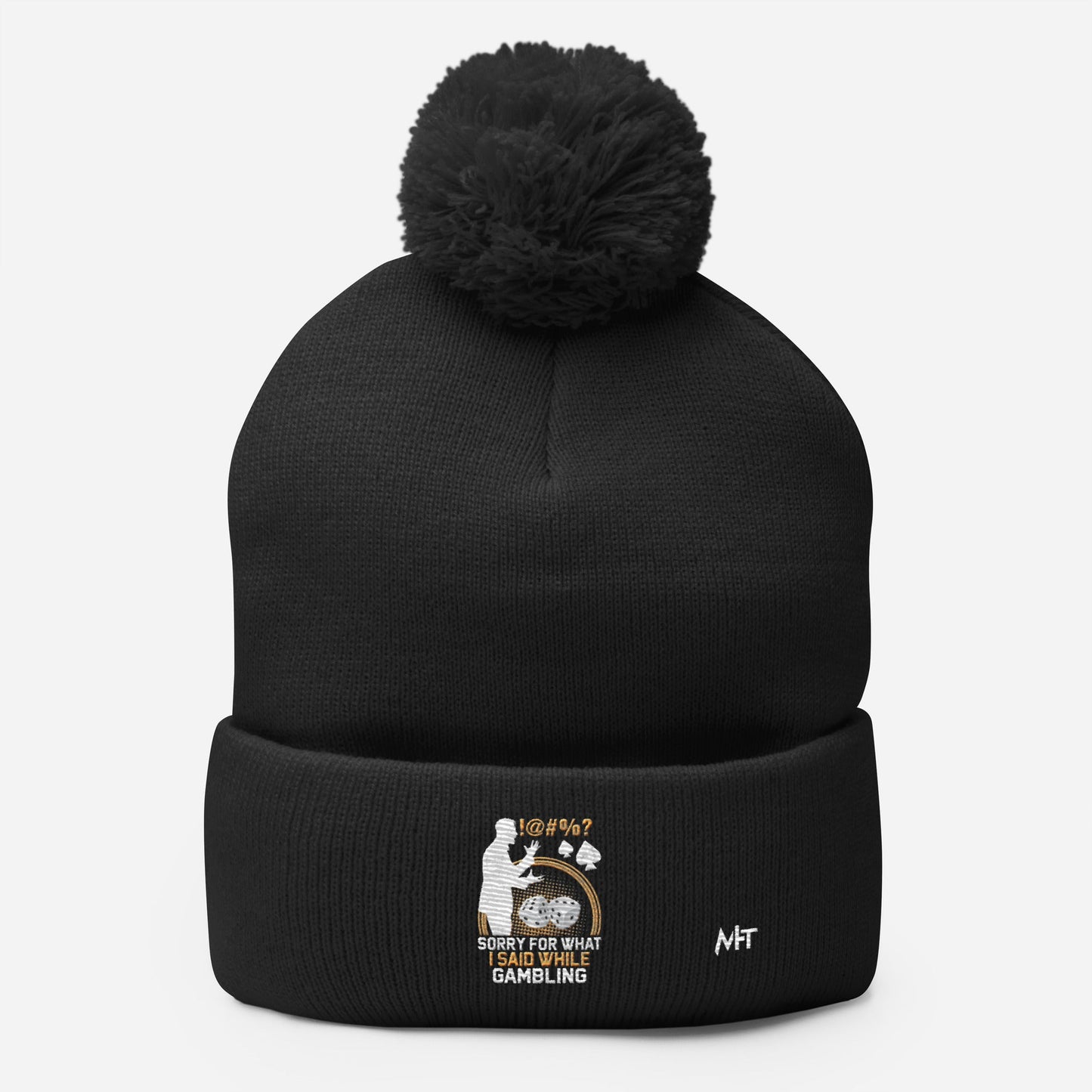 Sorry for what I Said while Gambling - Pom-Pom Beanie by DarkByteGear
