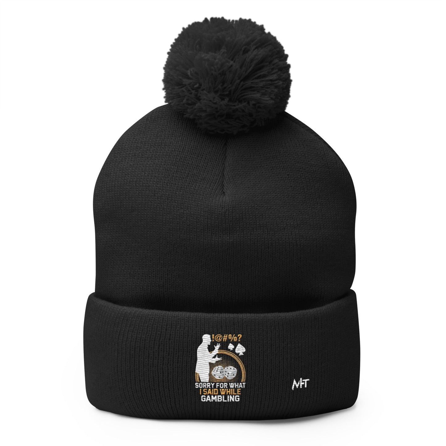 Sorry for what I Said while Gambling - Pom-Pom Beanie by DarkByteGear