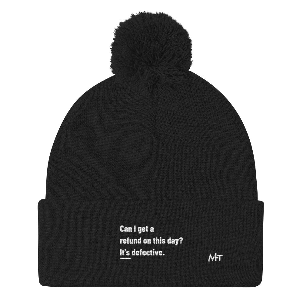 Can I Get a Refund on this Day? It's Defective - Pom-Pom Beanie by DarkByteGear