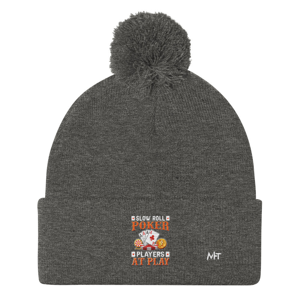Slow Roll Poker; Players at Play - Pom-Pom Beanie by DarkByteGear