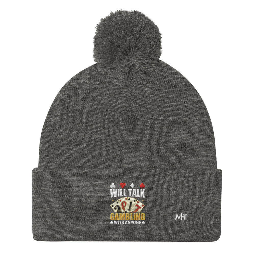 Will Talk about Gambling with everyone - Pom-Pom Beanie by DarkByteGear