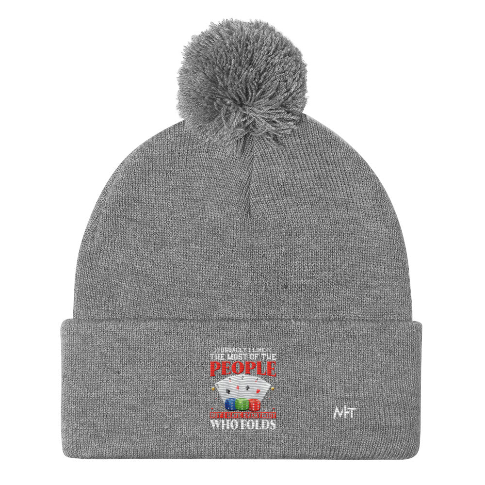 Usually I Like Most of the People But I Hate everyone who Folds - Pom-Pom Beanie by DarkByteGear