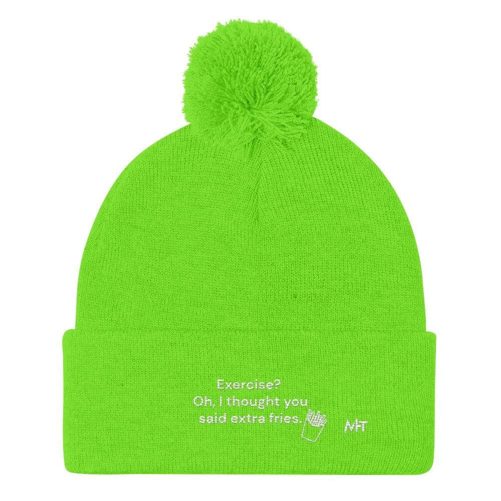 Exercise? Oh, I thought you said extra fries - Pom-Pom Beanie by DarkByteGear