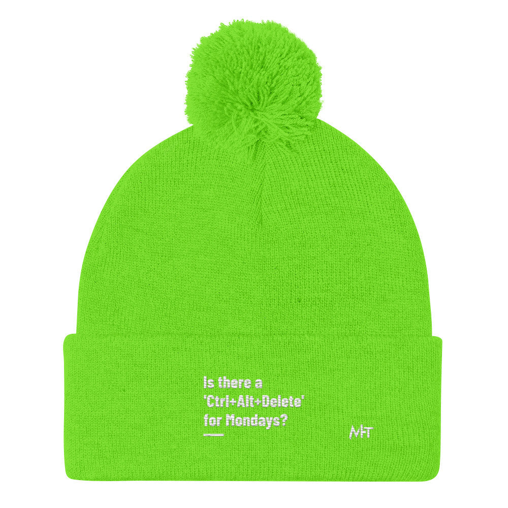 Is there a 'Ctrl+Alt+Delete' for Mondays? - Pom-Pom Beanie by DarkByteGear