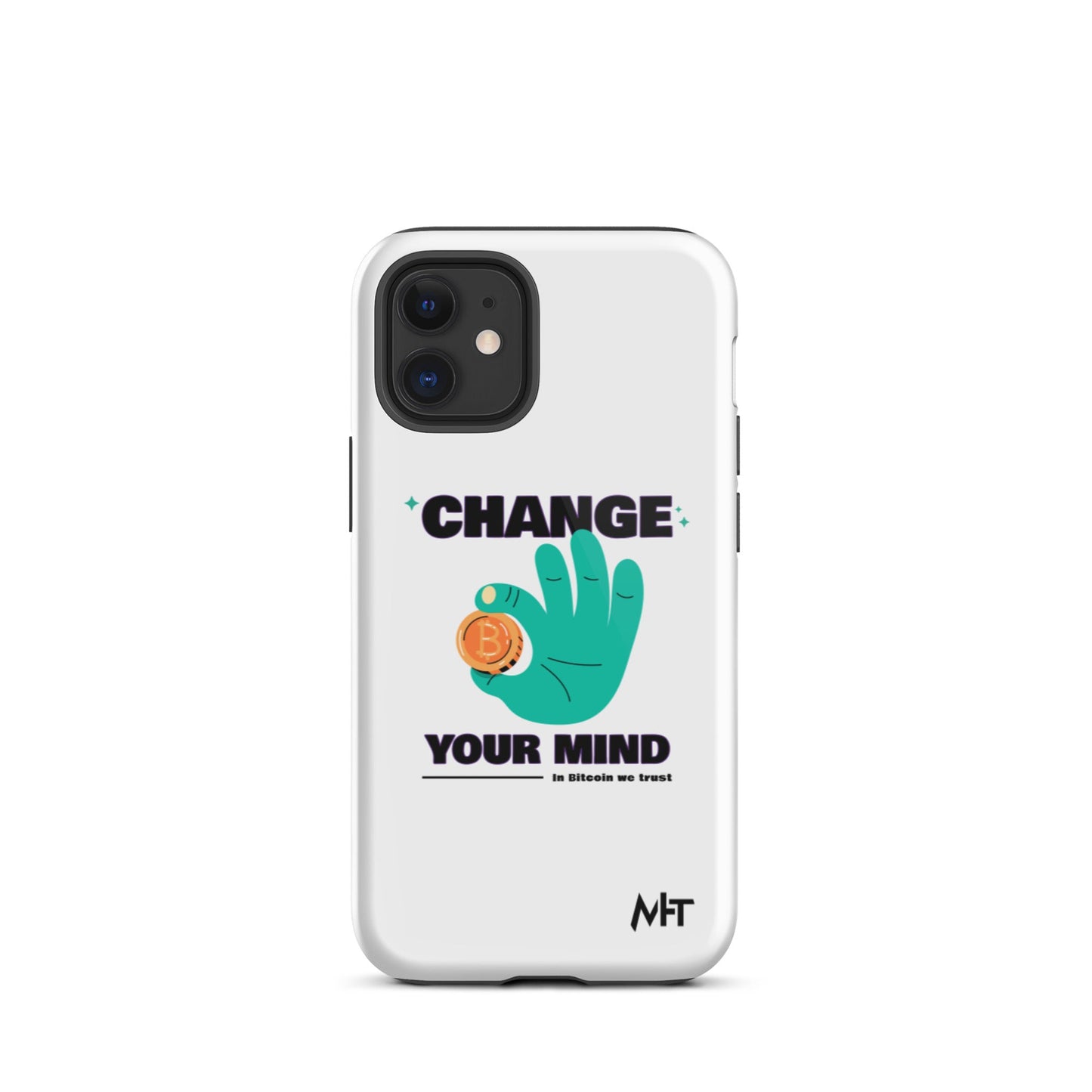 Change your mind in Bitcoin we Trust - Tough iPhone case by DarkByteGear