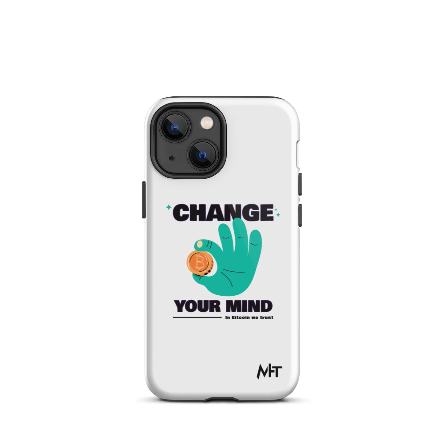 Change your mind in Bitcoin we Trust - Tough iPhone case by DarkByteGear
