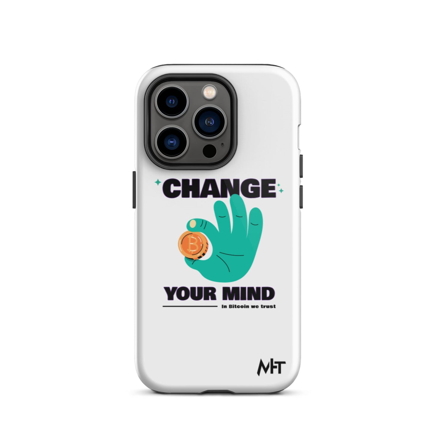 Change your mind in Bitcoin we Trust - Tough iPhone case by DarkByteGear