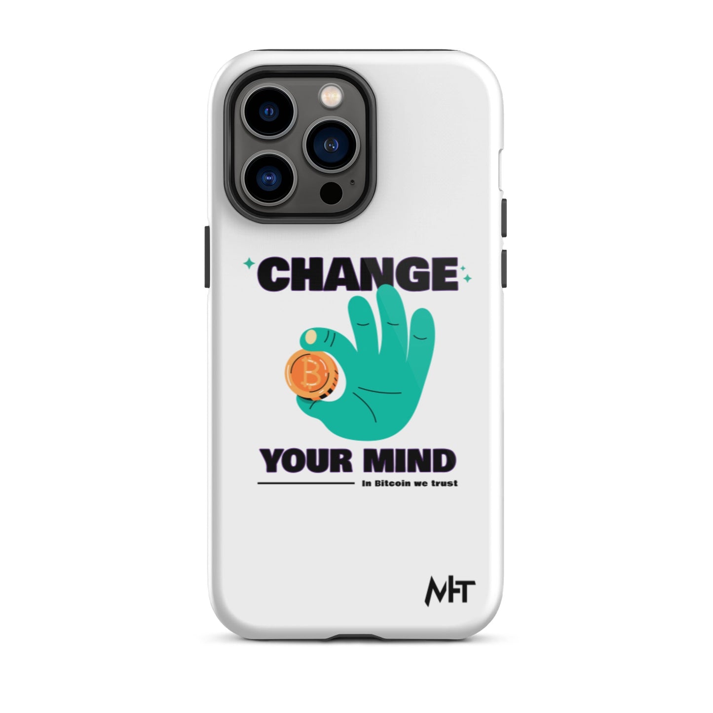 Change your mind in Bitcoin we Trust - Tough iPhone case by DarkByteGear