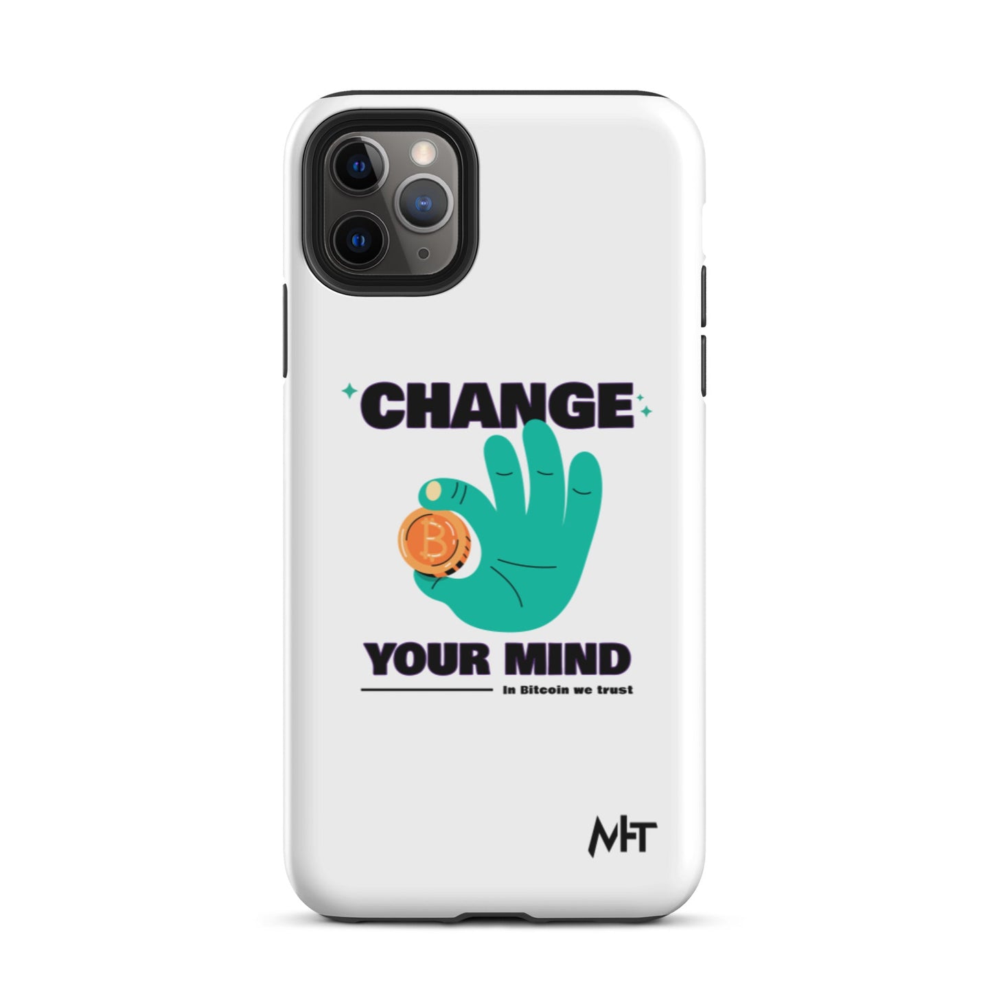 Change your mind in Bitcoin we Trust - Tough iPhone case by DarkByteGear