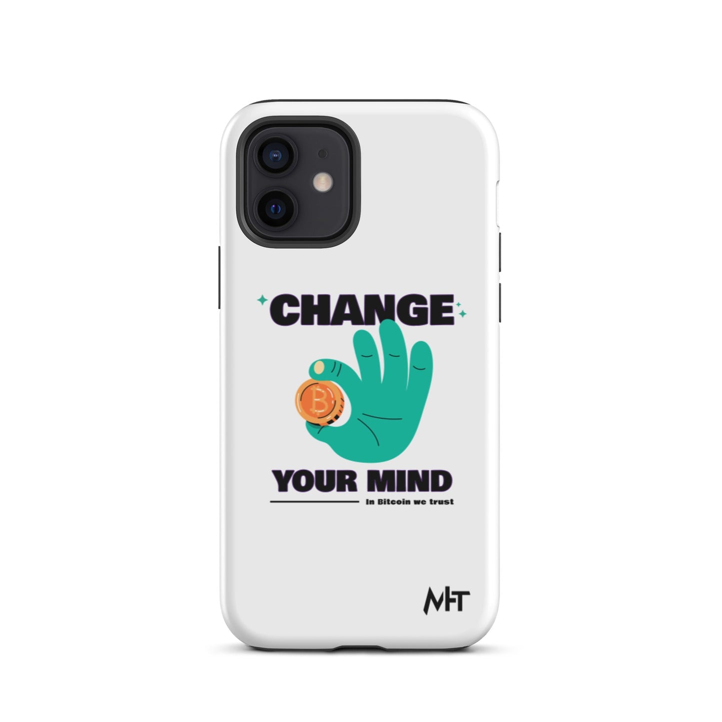 Change your mind in Bitcoin we Trust - Tough iPhone case by DarkByteGear