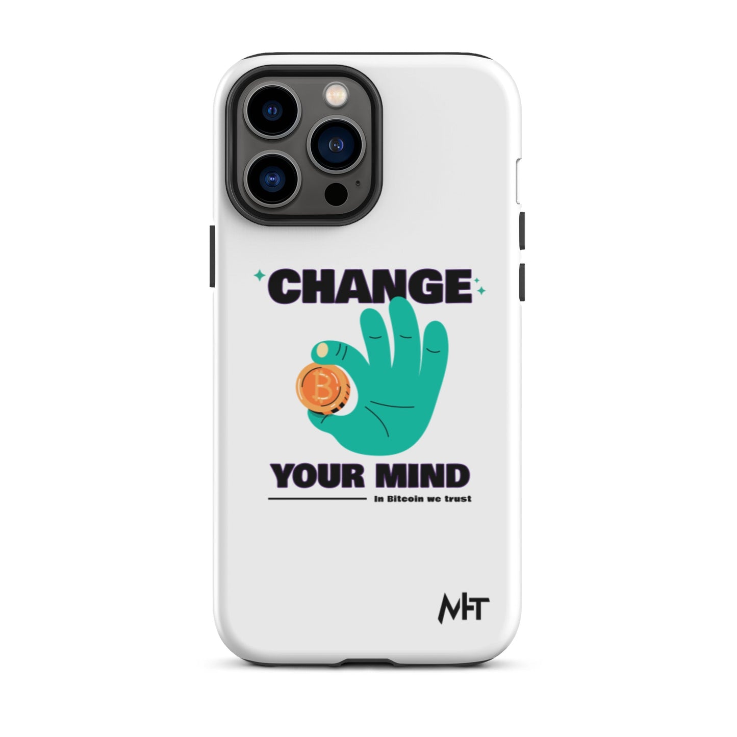Change your mind in Bitcoin we Trust - Tough iPhone case by DarkByteGear