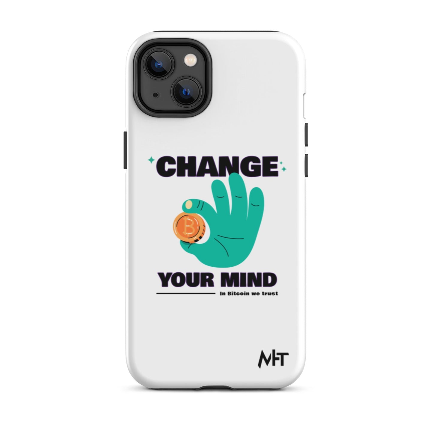 Change your mind in Bitcoin we Trust - Tough iPhone case by DarkByteGear