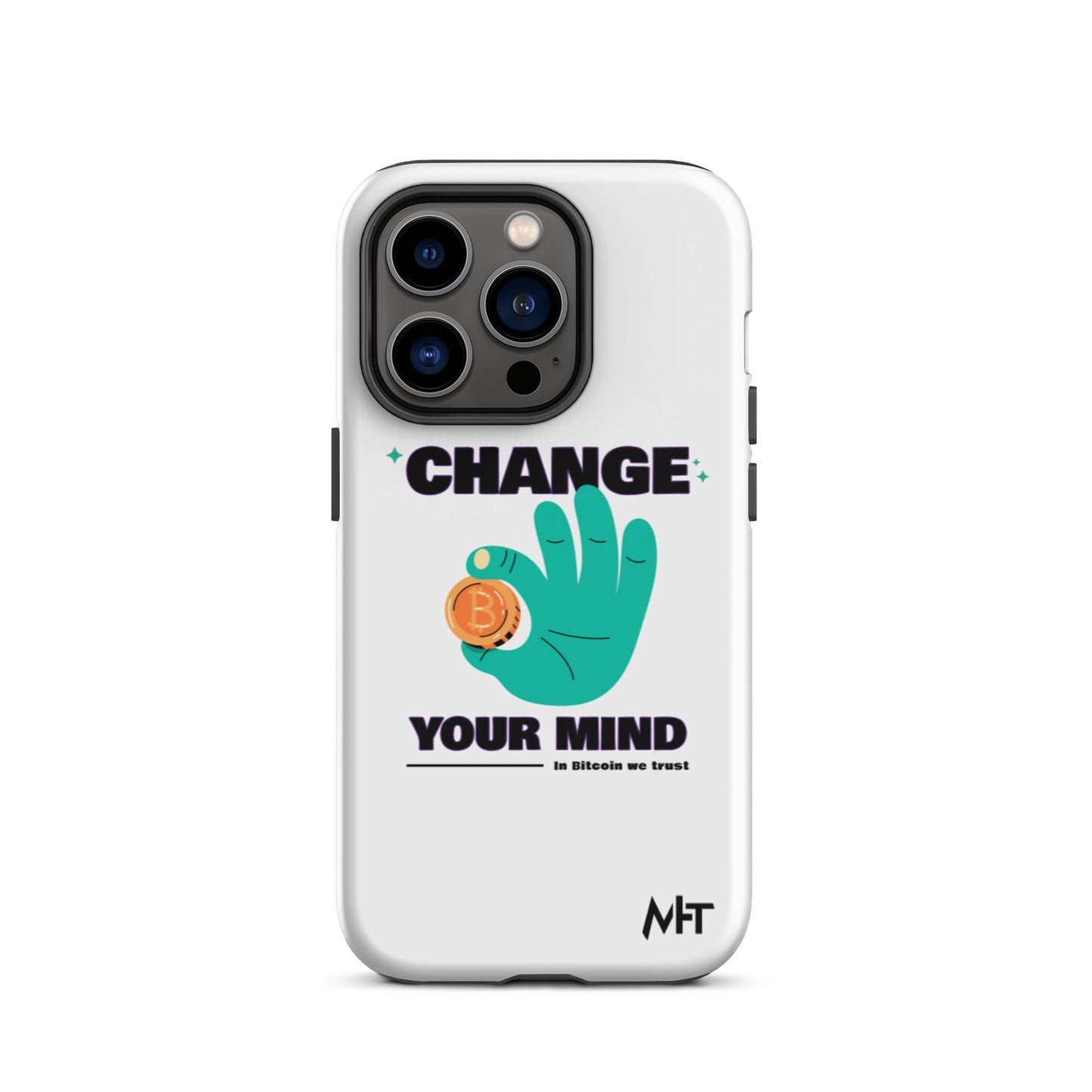 Change your mind in Bitcoin we Trust - Tough iPhone case by DarkByteGear