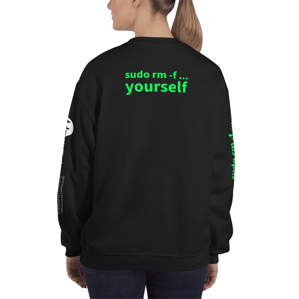 sudo rm -f yourself - Unisex Sweatshirt (all sides print) by DarkByteGear