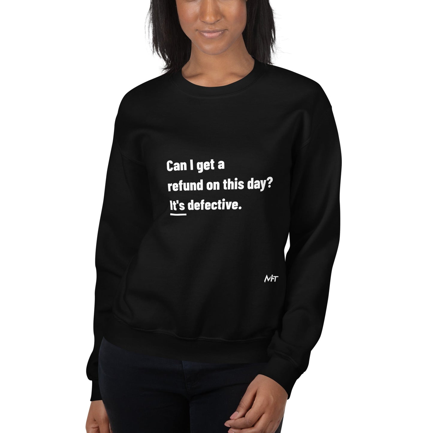 Can I Get a Refund on this Day? It's Defective - Unisex Sweatshirt by DarkByteGear