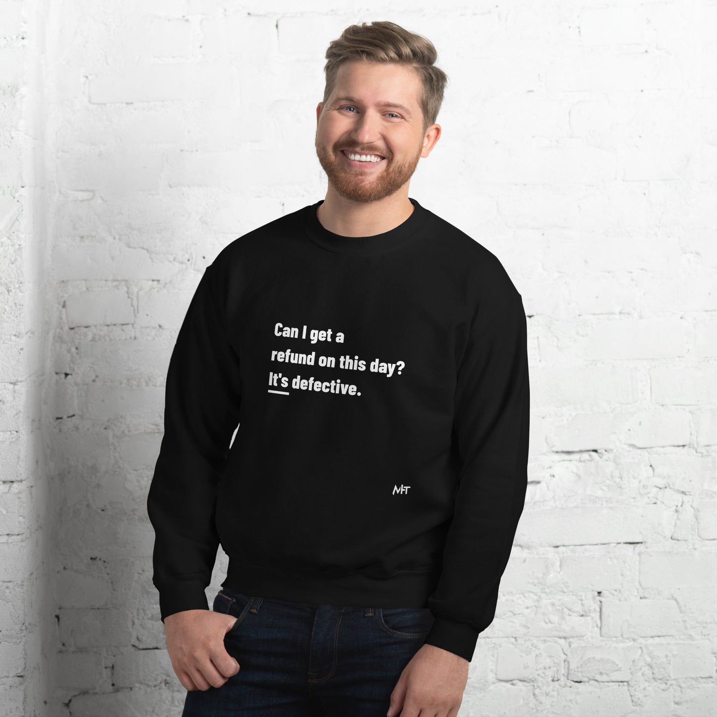 Can I Get a Refund on this Day? It's Defective - Unisex Sweatshirt by DarkByteGear