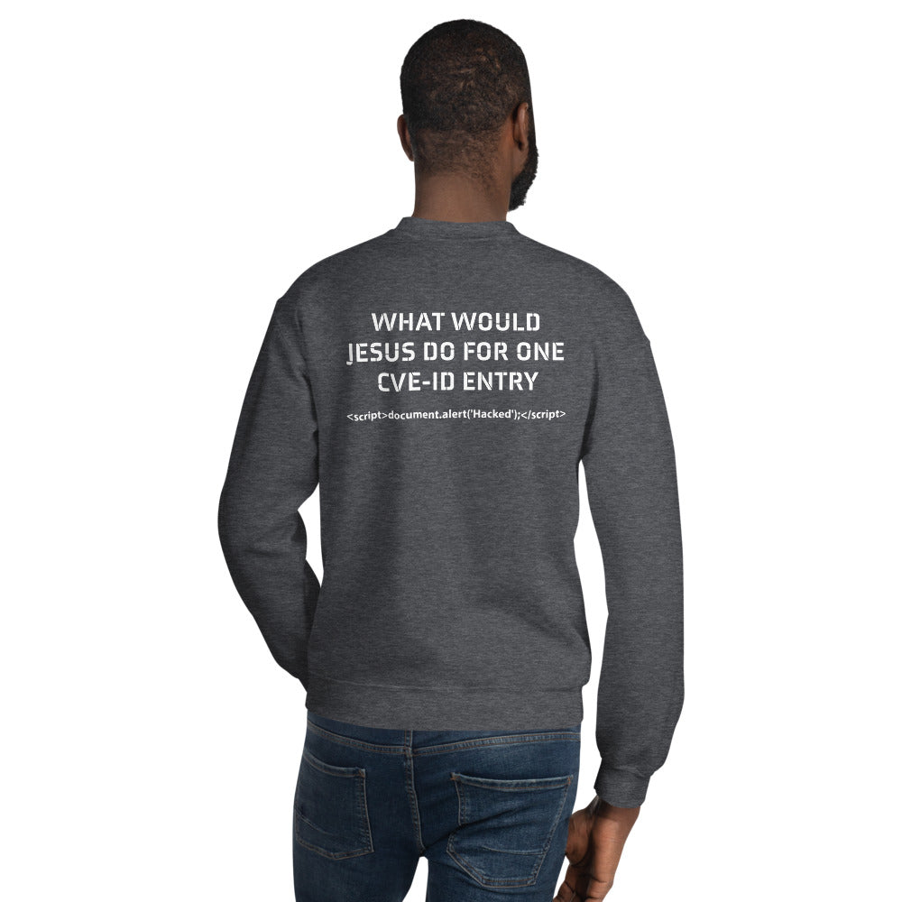 What would Jesus do for one CVE - Unisex Sweatshirt (back print) by DarkByteGear