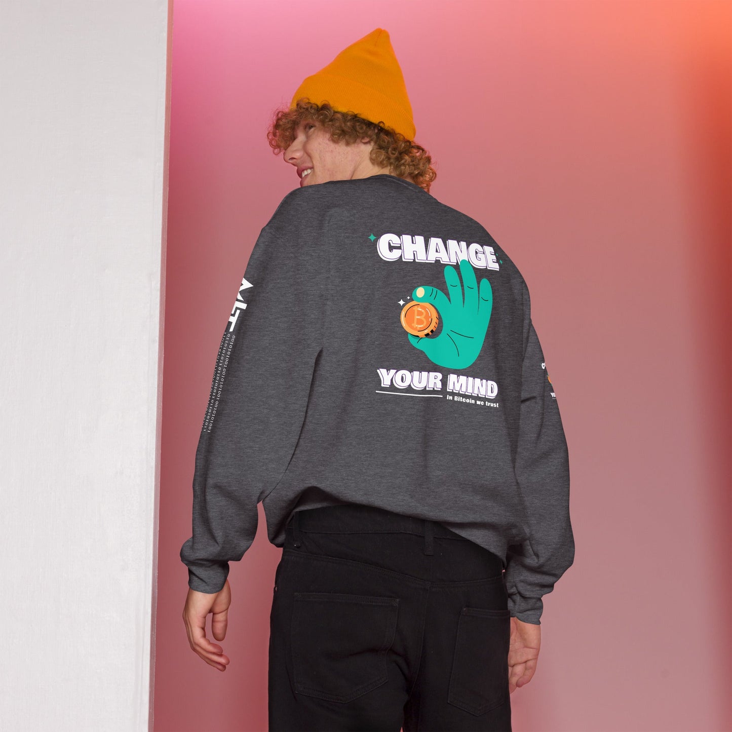 Change your mind in Bitcoin we Trust - Unisex Sweatshirt (back print) by DarkByteGear