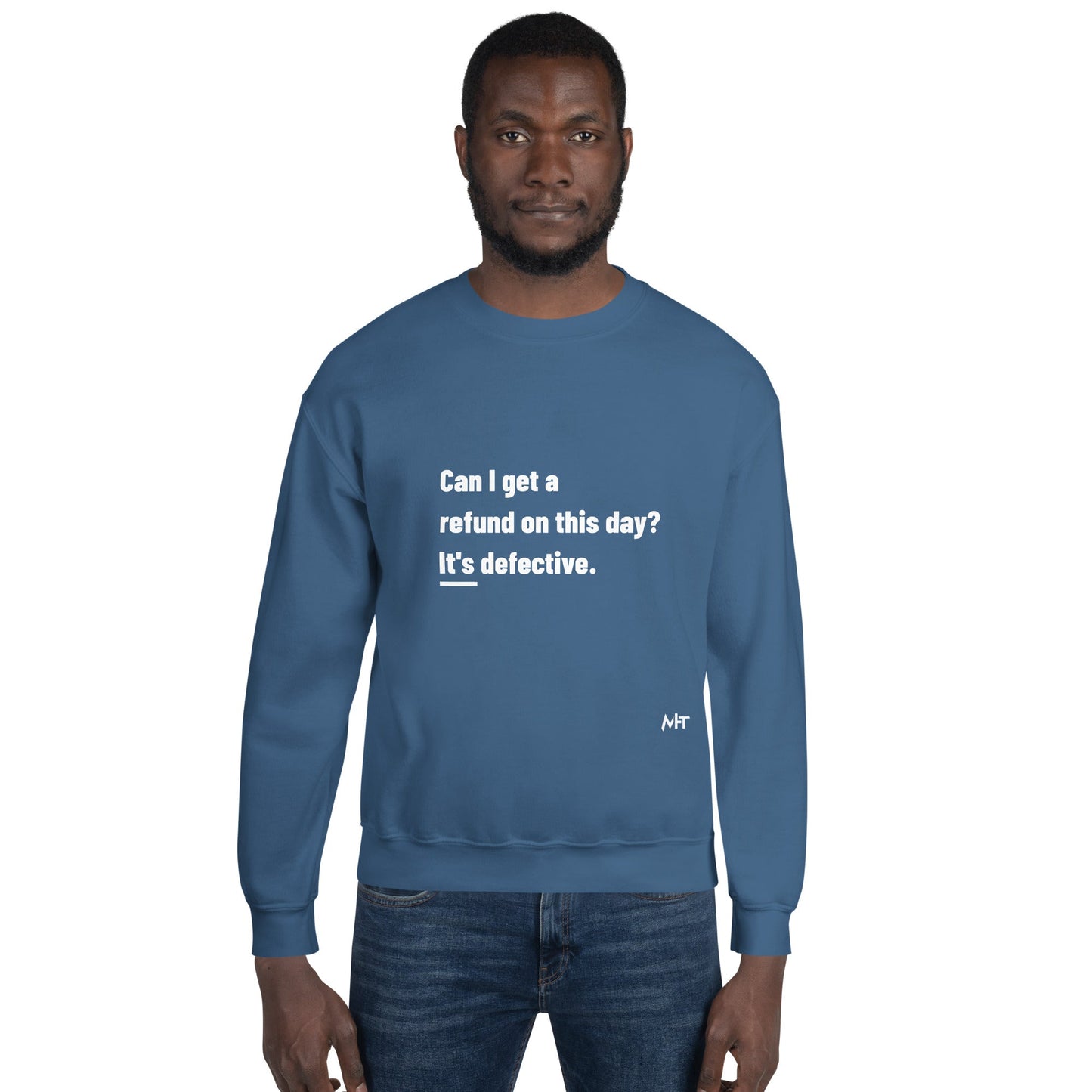 Can I Get a Refund on this Day? It's Defective - Unisex Sweatshirt by DarkByteGear