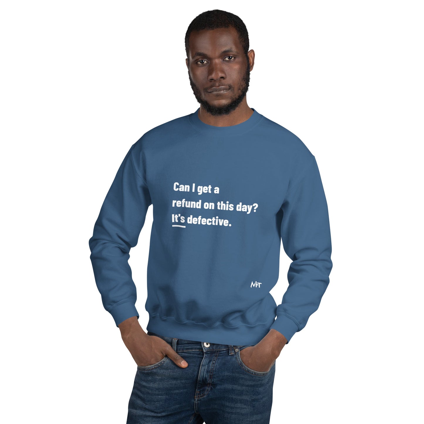 Can I Get a Refund on this Day? It's Defective - Unisex Sweatshirt by DarkByteGear