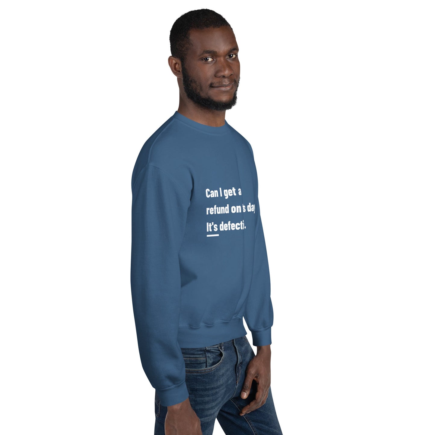 Can I Get a Refund on this Day? It's Defective - Unisex Sweatshirt by DarkByteGear