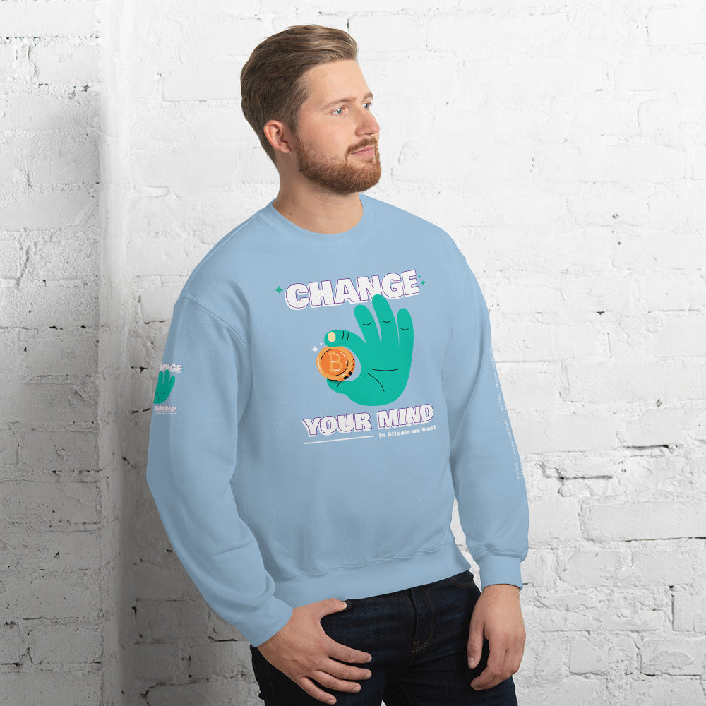 Change your mind in Bitcoin we Trust - Unisex Sweatshirt by DarkByteGear