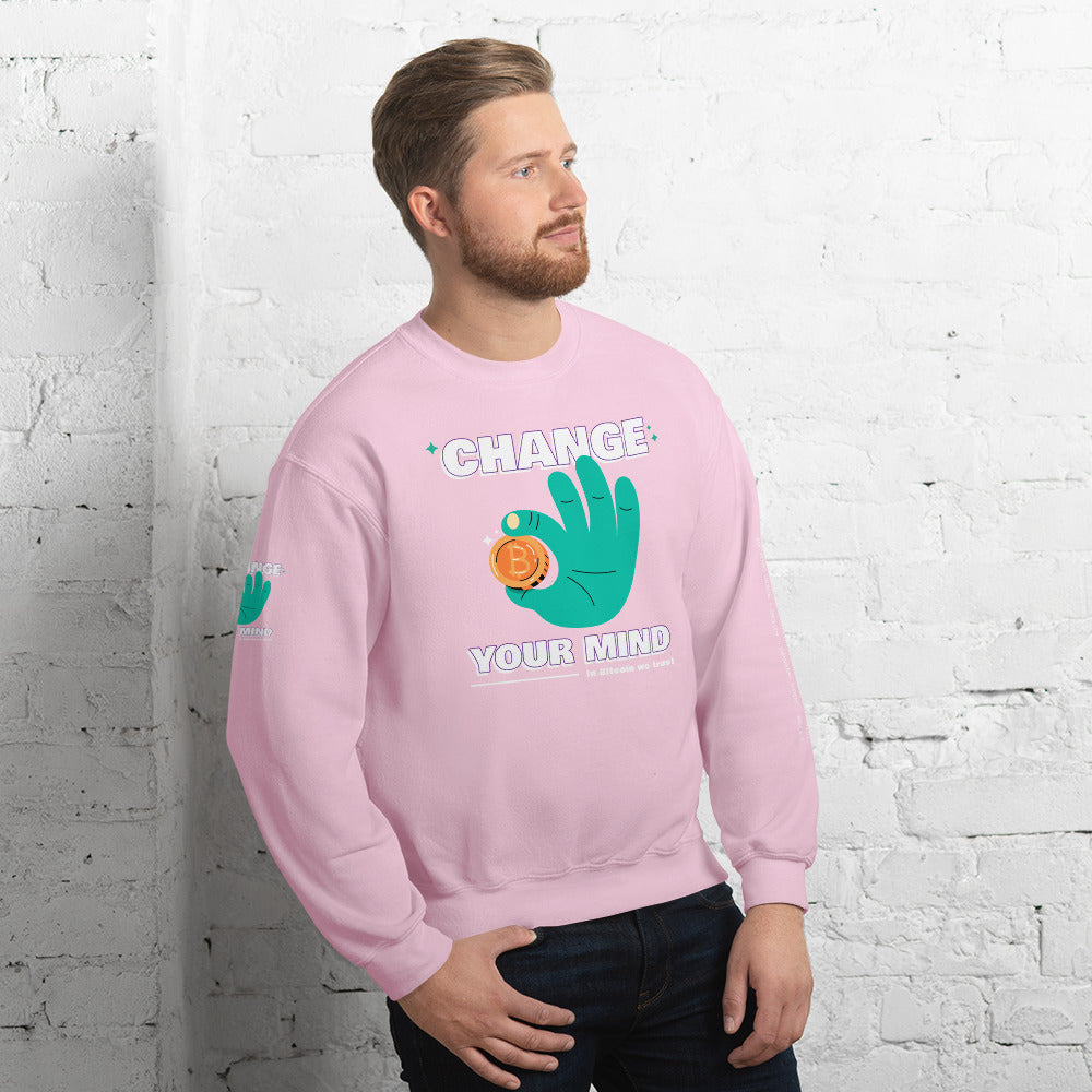 Change your mind in Bitcoin we Trust - Unisex Sweatshirt by DarkByteGear