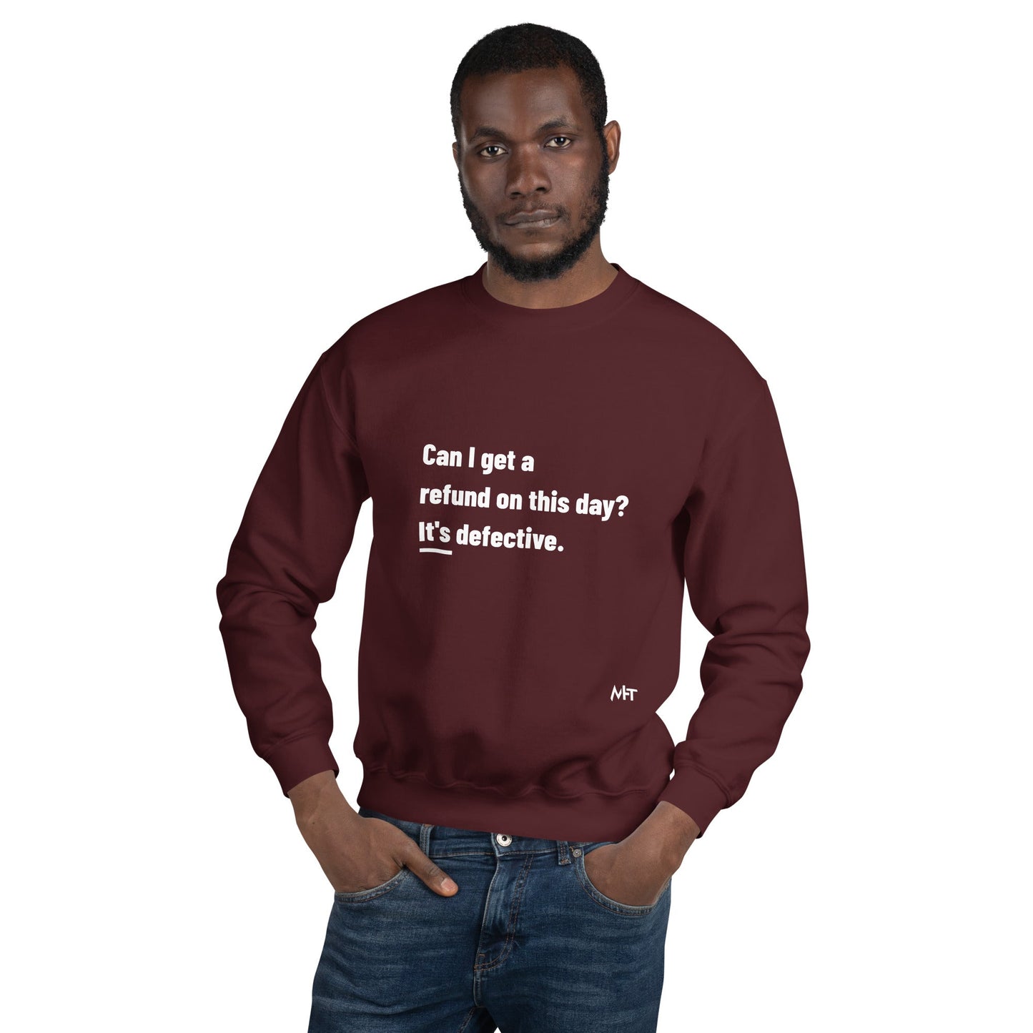 Can I Get a Refund on this Day? It's Defective - Unisex Sweatshirt by DarkByteGear