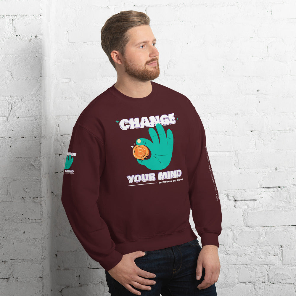 Change your mind in Bitcoin we Trust - Unisex Sweatshirt by DarkByteGear