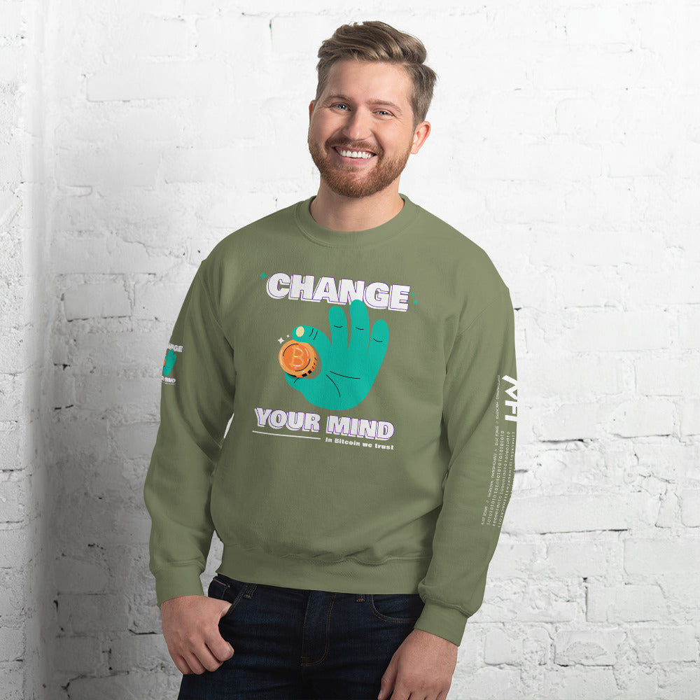 Change your mind in Bitcoin we Trust - Unisex Sweatshirt by DarkByteGear