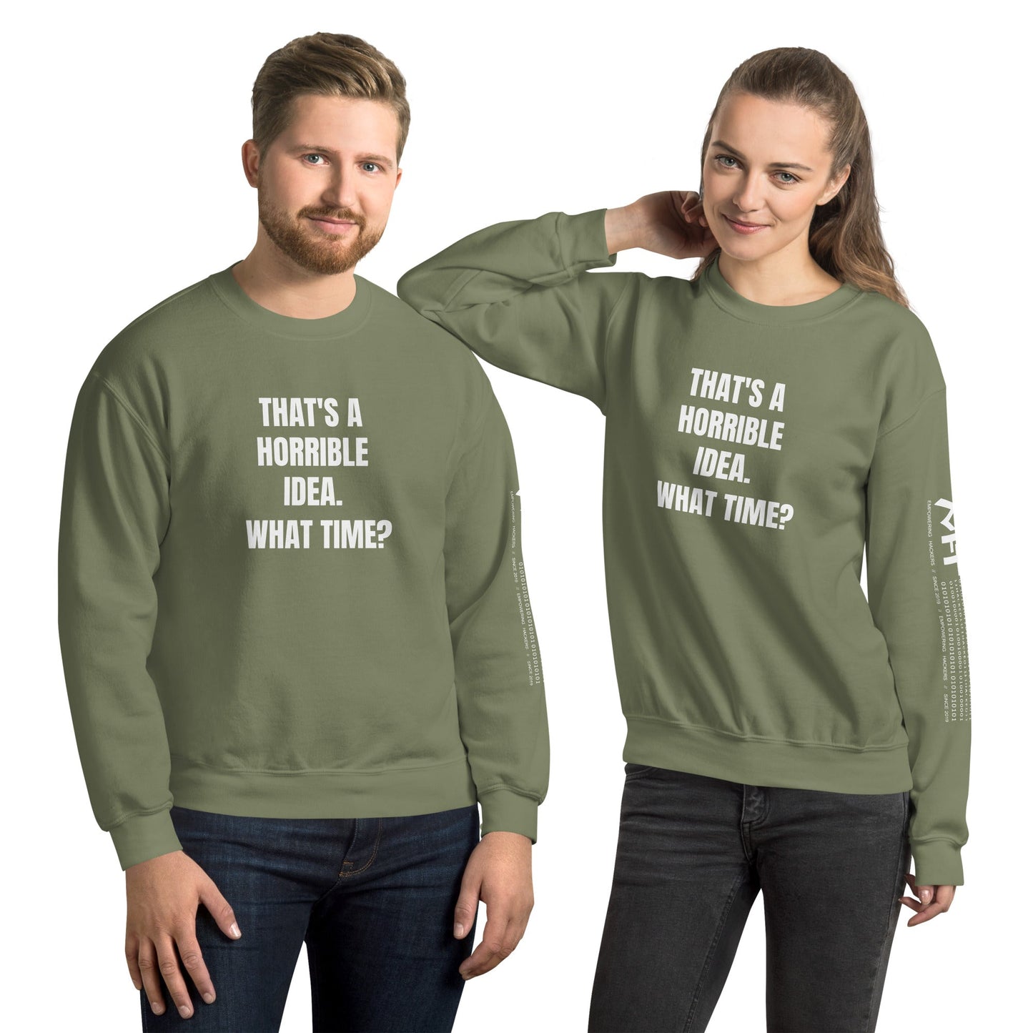 That's a horrible idea. What time? - Unisex Sweatshirt by DarkByteGear