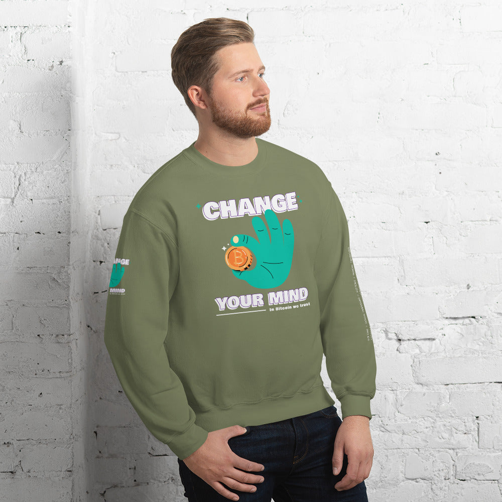 Change your mind in Bitcoin we Trust - Unisex Sweatshirt by DarkByteGear