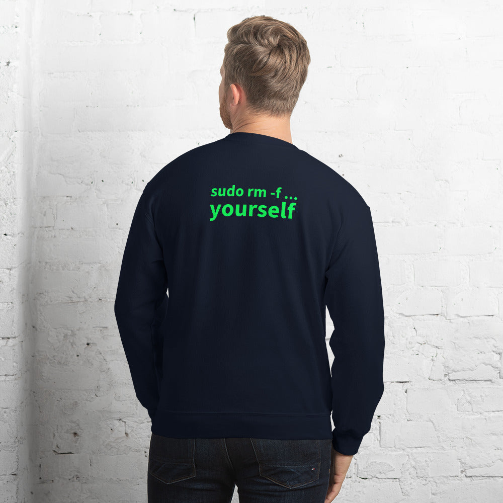sudo rm -f yourself - Unisex Sweatshirt (back print) by DarkByteGear