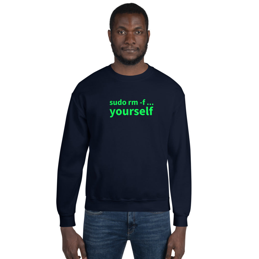 sudo rm -f yourself - Unisex Sweatshirt by DarkByteGear
