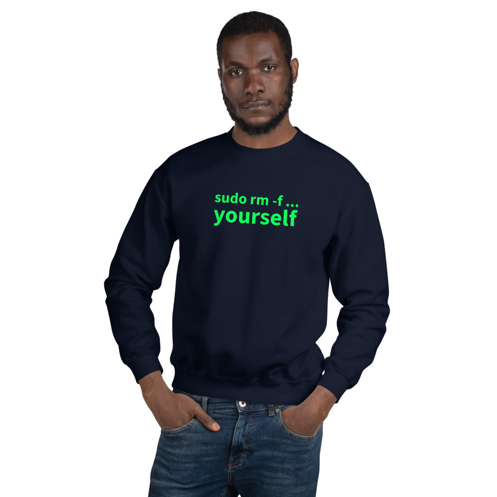 sudo rm -f yourself - Unisex Sweatshirt by DarkByteGear