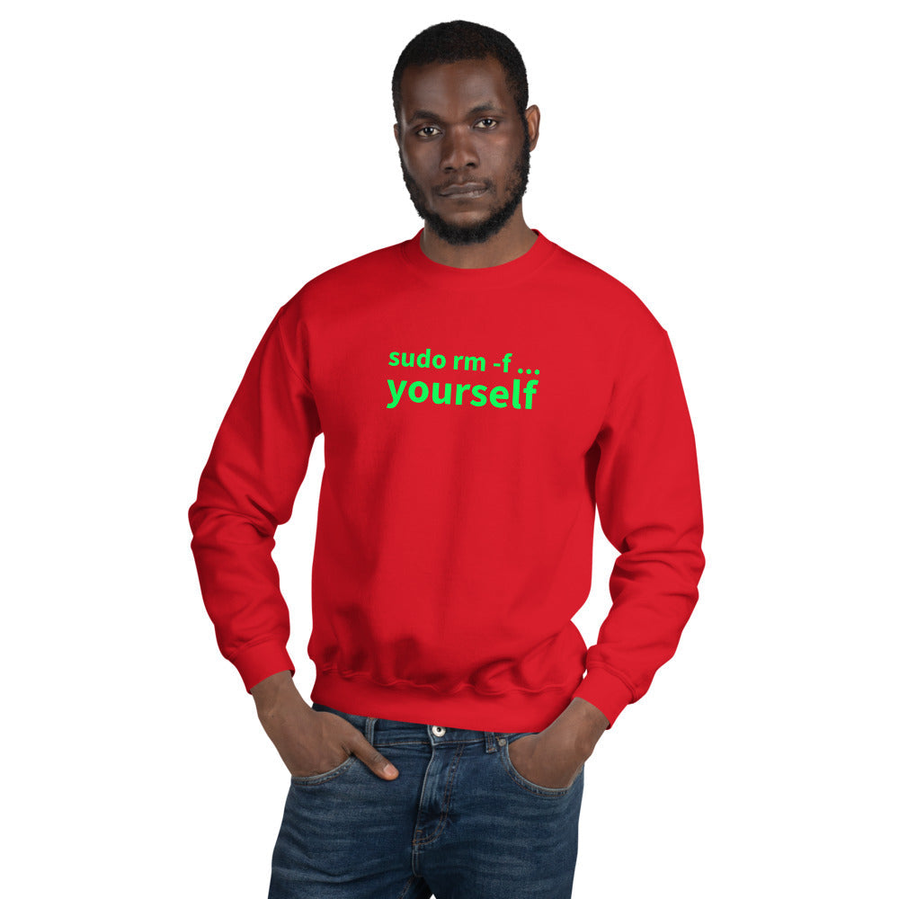 sudo rm -f yourself - Unisex Sweatshirt by DarkByteGear
