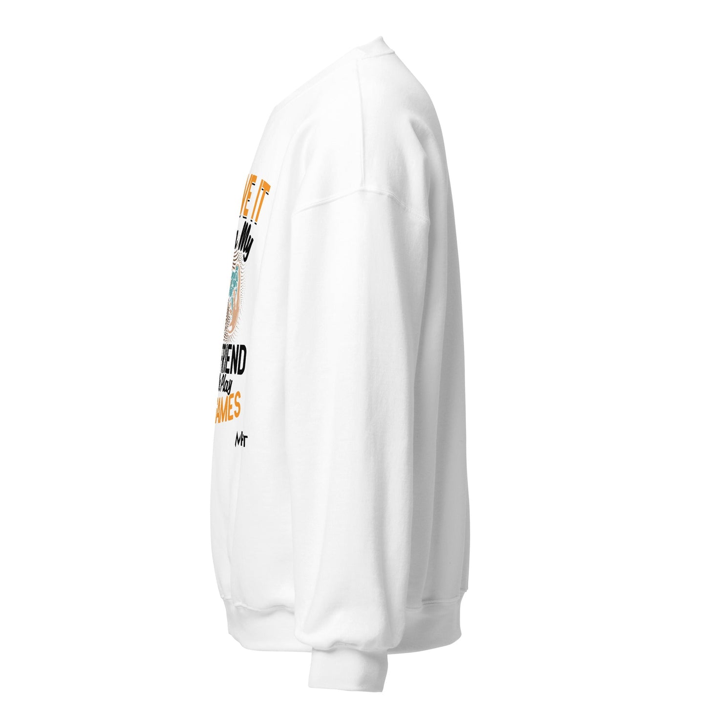 I love it when My Girlfriend Let me Play Videogames - Unisex Sweatshirt by DarkByteGear