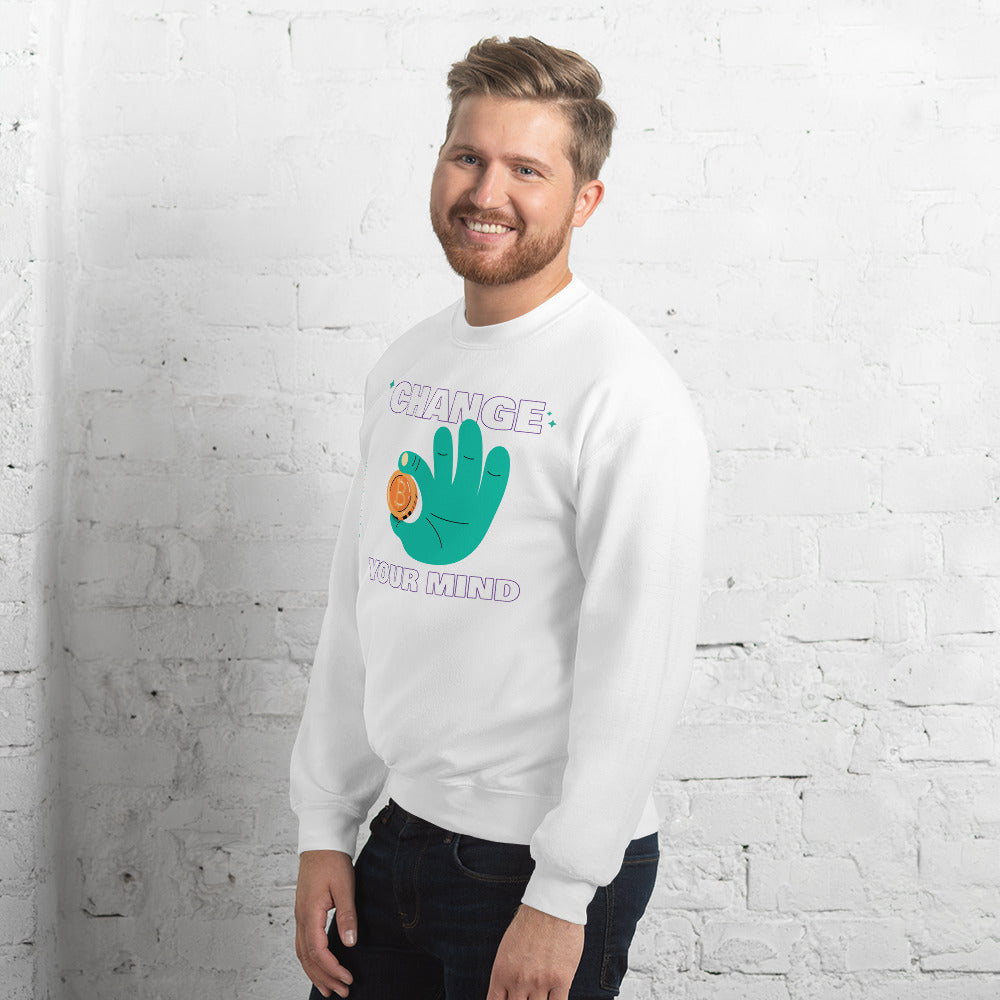 Change your mind in Bitcoin we Trust - Unisex Sweatshirt by DarkByteGear