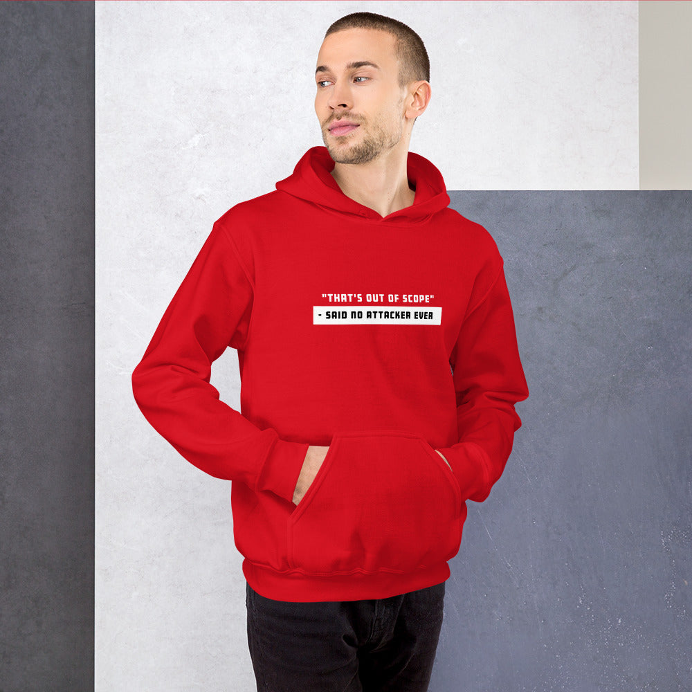 "That's out of scope"- said no attacker ever - Unisex Hoodie by DarkByteGear