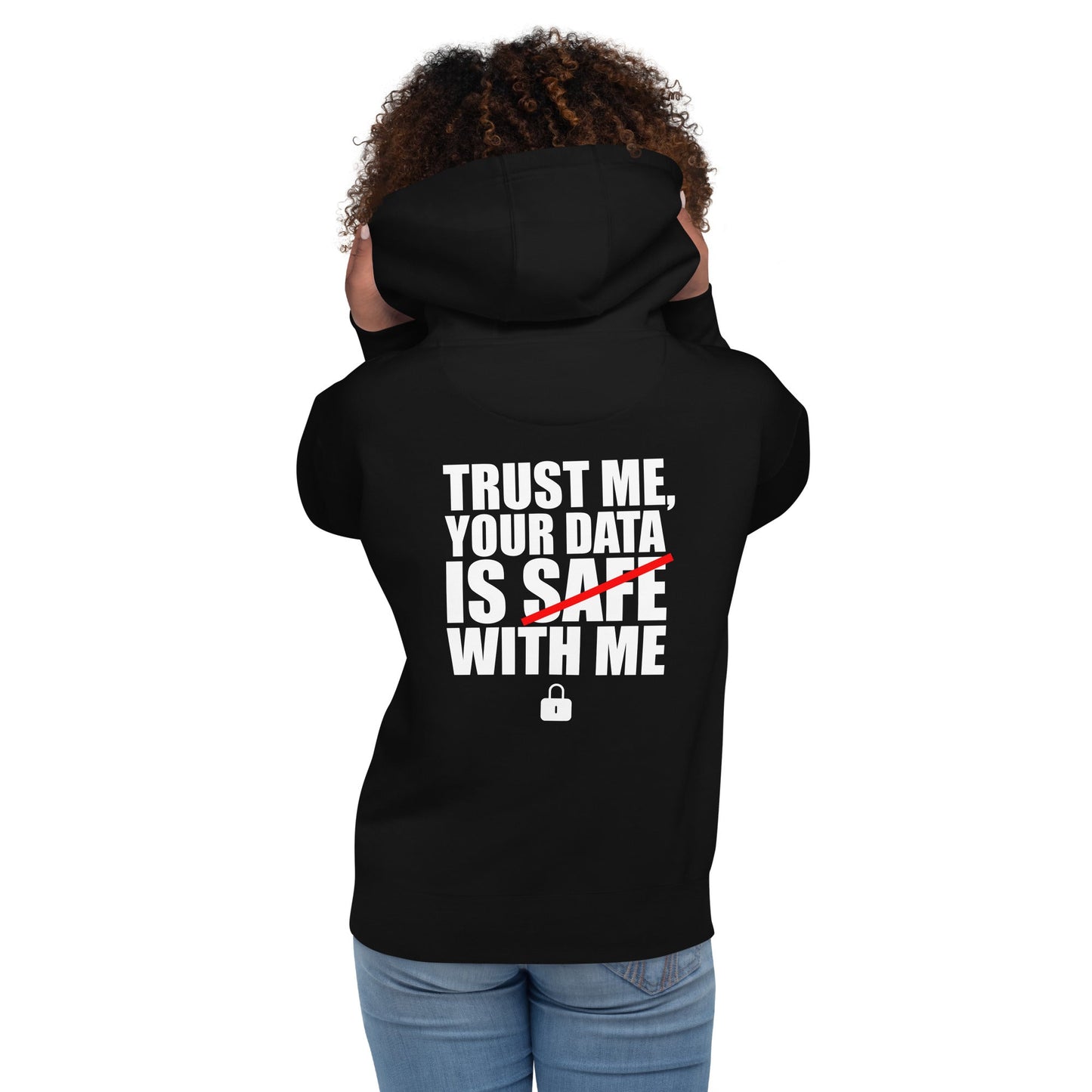Trust me, your data is safe with me - Unisex Hoodie (back print) by DarkByteGear