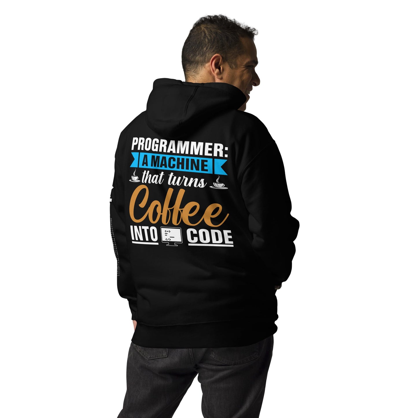 Programmer A machine that turns coffee into code Unisex Hoodie (Back print) by DarkByteGear