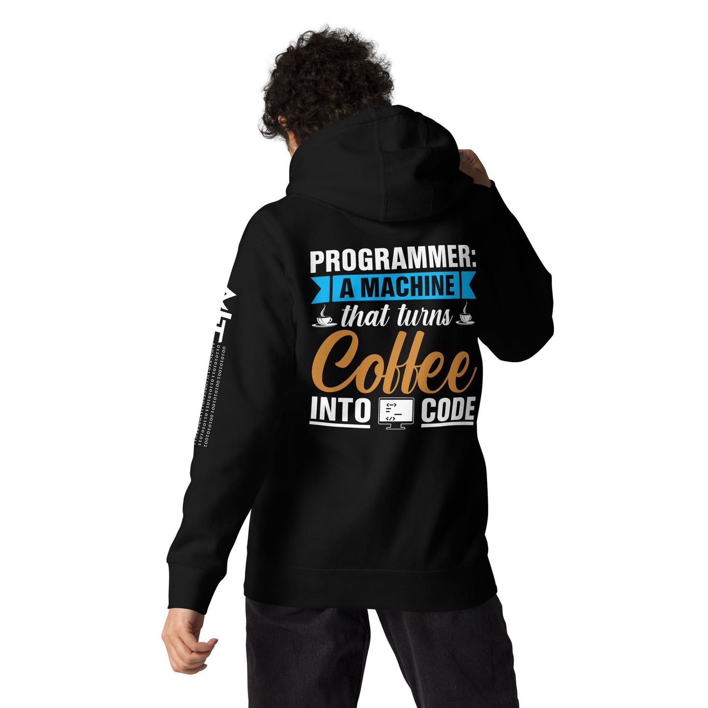 Programmer A machine that turns coffee into code Unisex Hoodie (Back print) by DarkByteGear