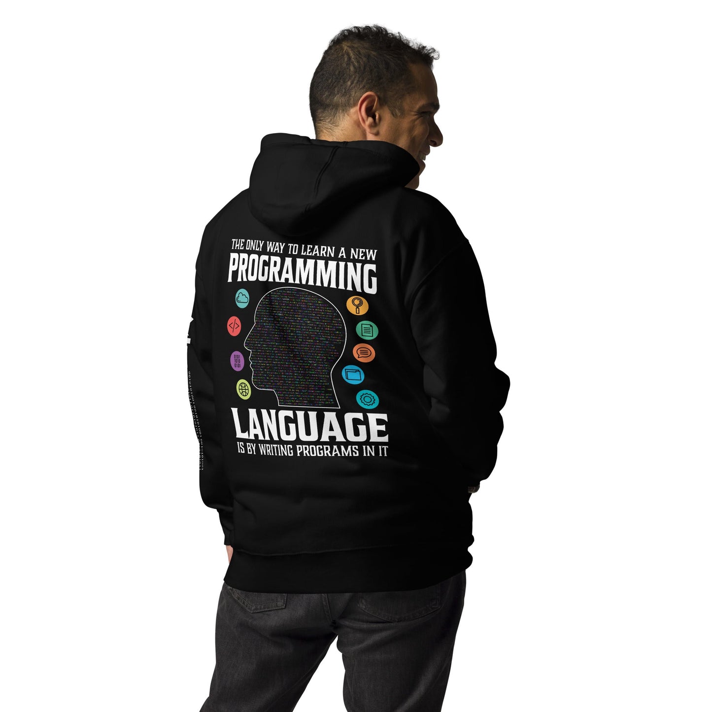 The Only Way to learn a new programming - Unisex Hoodie ( Back Print ) by DarkByteGear